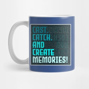 Fishing Quotes - Creating Memories Mug